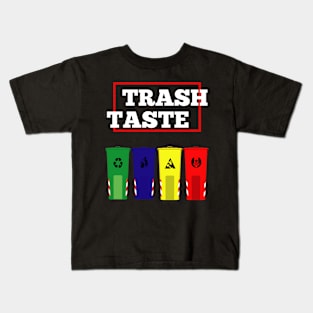 Trash taste Kids T-Shirt